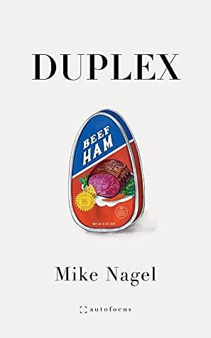 Duplex by Mike Nagel