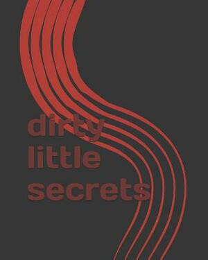 Dirty Little Secrets by C. Wright