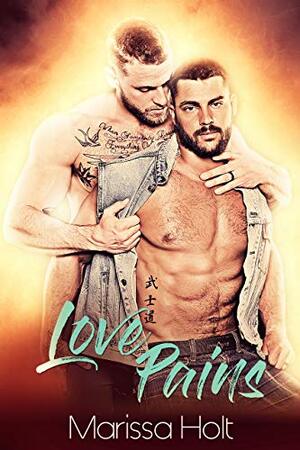 Love Pains by Marissa Holt