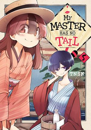 My Master Has No Tail, Volume 5 by ＴＮＳＫ