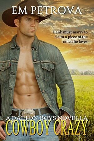 Cowboy Crazy by Em Petrova