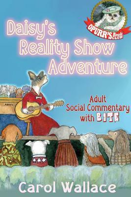 Daisy's Reality Show Adventure by Carol Wallace