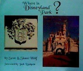 Where in Disneyland Park? by Scott Wolf, Shani Wolf