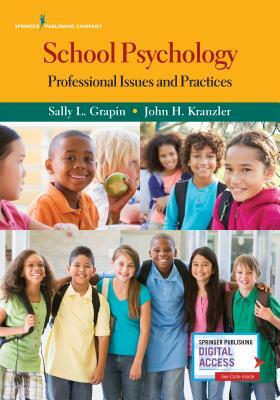 School Psychology: Professional Issues and Practices by Sally L. Grapin, John H. Kranzler