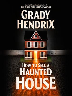 How to Sell a Haunted House by Grady Hendrix