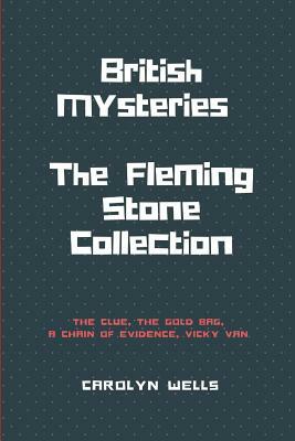 British Mysteries (Illustrated): The Fleming Stone Collection by Carolyn Wells