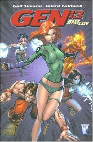 Gen¹³ Volume 1: Best of a Bad Lot by Gail Simone, Talent Caldwell