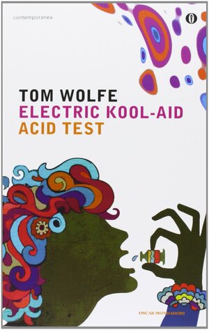 Electric Kool-Aid Acid Test by Tom Wolfe