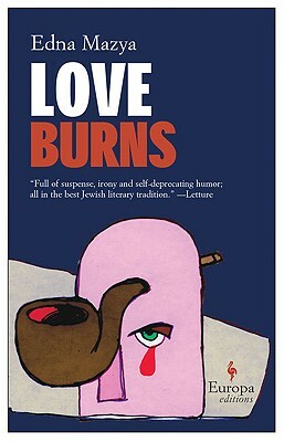 Love Burns by Edna Mazya