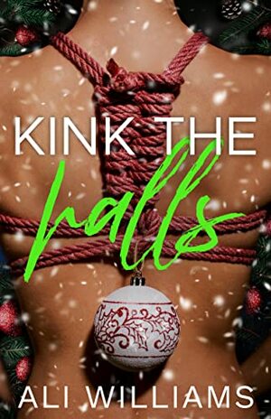 Kink the Halls by Ali Williams