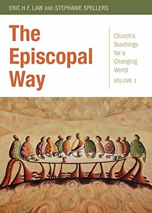 The Episcopal Way by Eric H.F. Law, Stephanie Spellers