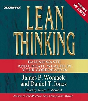 Lean Thinking: Banish Waste and Create Wealth in Your Corporation, 2nd Ed by James P. Womack, Daniel T. Jones