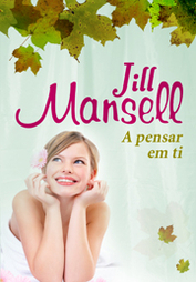 A Pensar em Ti by Isabel C. Penteado, Jill Mansell