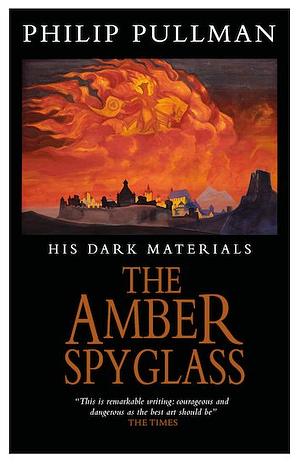 His Dark Materials: The Amber Spyglass Classic Art Edition by Philip Pullman