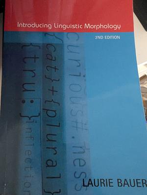 Introducing Linguistic Morphology by Laurie Bauer