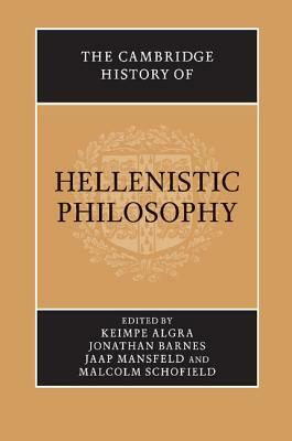 The Cambridge History of Hellenistic Philosophy by Jonathan Barnes