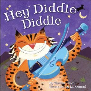 Hey Diddle Diddle by Theresa Howell