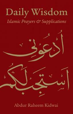 Daily Wisdom: Islamic Prayers and Supplications by 