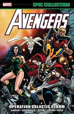 Avengers Epic Collection Vol. 22: Operation Galactic Storm by Mark Gruenwald, Steve Epting, Dave Ross, Rurik Tyler, Dann Thomas, Bob Harras, Greg Capullo, Roy Thomas