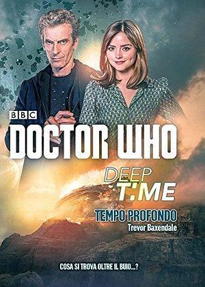 Doctor Who - Deep time Tempo profondo by Trevor Baxendale, Trevor Baxendale