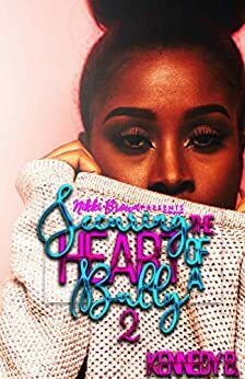 Securing the Heart of a Bully 2 by Kennedy B.