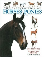 The Encyclopedia of Horses & Ponies by Tamsin Pickeral