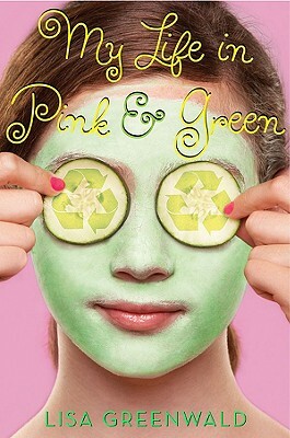 My Life in Pink & Green by Lisa Greenwald