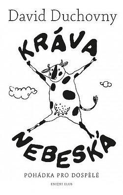 Kráva nebeská by Jana Jašová, David Duchovny