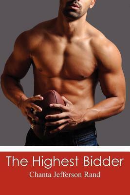 The Highest Bidder by Chanta Jefferson Rand