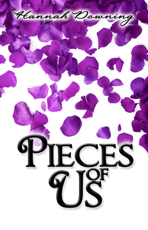 Pieces of Us by Hannah Downing