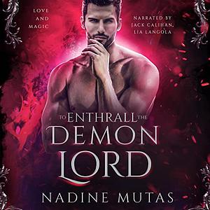 To Enthrall the Demon Lord by Nadine Mutas