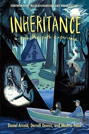 Inheritance: A Pick-the-Path Experience by Darrell Dennis, Medina Hahn, Daniel Arnold