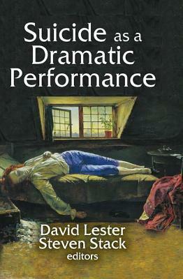 Suicide as a Dramatic Performance by 