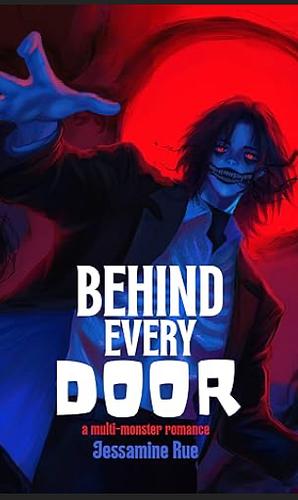 Behind Every Door by Jessamine Rue