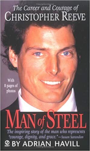 Man of Steel: The Career and Courage of Christopher Reeve by Adrian Havill