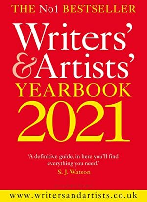 Writers' & Artists' Yearbook 2021 (Writers' and Artists') by Bloomsbury Publishing