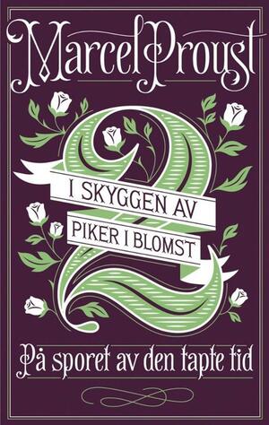 I skyggen av piker i blomst by Marcel Proust