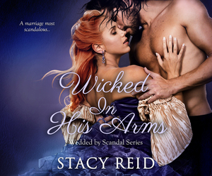 Wicked in His Arms by Stacy Reid