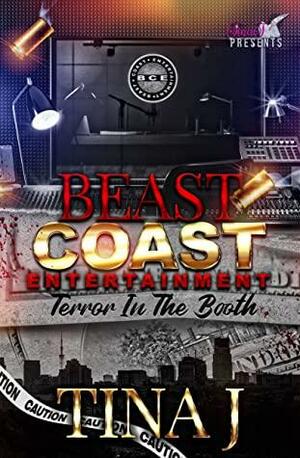 BCE: Beast Coast Entertainment : Terror in the Booth by Tina J