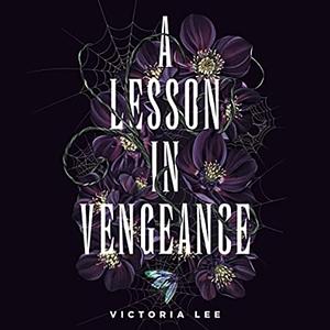A Lesson in Vengance  by Victoria Lee