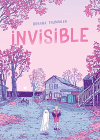 Invisible by Brenna Thummler