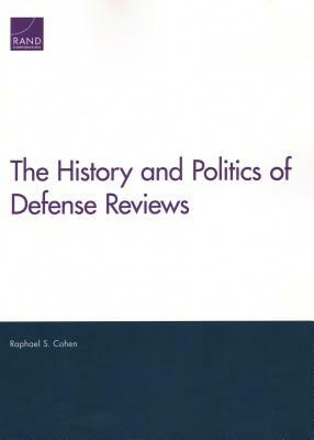 The History and Politics of Defense Reviews by Raphael S. Cohen