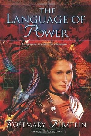 The Language of Power by Rosemary Kirstein