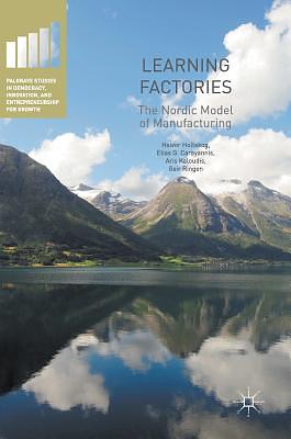 Learning Factories: The Nordic Model of Manufacturing by Aris Kaloudis, Halvor Holtskog, Elias G. Carayannis