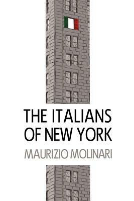 The Italians of New York by Maurizio Molinari