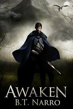 Awaken by B.T. Narro