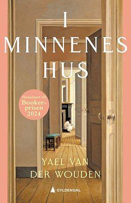 I minnenes hus by Yael van der Wouden, Vibeke Saugestad