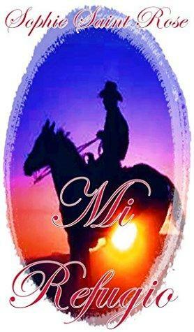 Mi refugio by Sophie Saint Rose