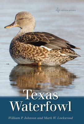 Texas Waterfowl, Volume 46 by Mark W. Lockwood, William P. Johnson
