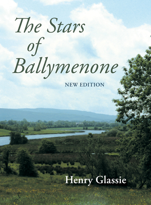 The Stars of Ballymenone, New Edition by Henry Glassie